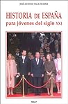Historia de España para jóvenes del siglo XXI (Spanish Edition)