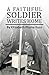 A Faithful Soldier Writes Home