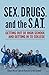 Sex, Drugs, and the S.A.T.: Getting out of High School and Getting in to College
