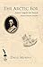 The Arctic Fox: Francis Leopold McClintock: Discoverer of the fate of Franklin: Francis Leopold McClintock, Discoverer of the Fate of Franklin