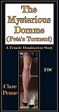 The Mysterious Domme (Peta's Torment): A Female Domination Story The Mysterious Domme (Peta's Torment): A Female Domination Story
