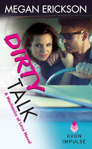 Dirty Talk (Mechanics of Love, #2)