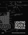 Office for Visual Interaction: Lighting Design & Process Office for Visual Interaction: Lighting Design & Process