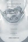 Grow Up: A Man’s ...