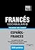 Vocabulario español-francés - 3000 palabras más usadas (Spanish collection Book 110) (Welsh Edition)