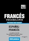 Vocabulario español-francés - 3000 palabras más usadas (Spanish collection Book 110) (Welsh Edition)