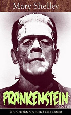 Frankenstein: The 1818 Text
