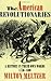 The American Revolutionaries: A History in Their Own Words 1750-1800