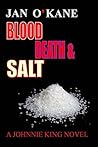 Blood Death And Salt A Johnnie King Novel