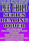 LEE CHILD: SERIES READING ORDER: PLAIN AND SIMPLE CHECKLIST [JACK REACHER SERIES SHORT STORIES ABOUT JACK REACHER ANTHOLOGIES HAROLD MIDDLETON SERIES]