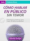 Cómo Hablar en Público Sin Temor by Valentín Ortega