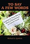 To Say a Few Words: Guidelines for Those Offering Words of Remembrance at a Catholic Funeral