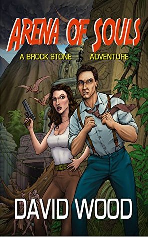 Arena of Souls: A Brock Stone Adventure