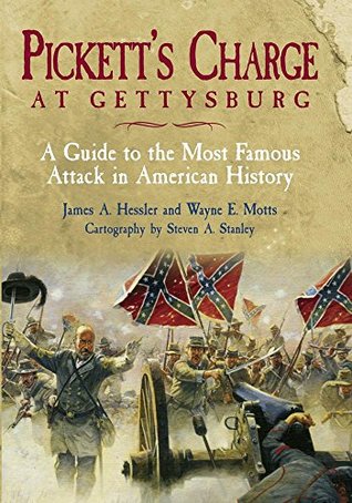 Pickett's Charge at Gettysburg: A Guide to the Most Famous Attack in American History (Kindle Edition)