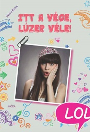 Itt a vége, lúzer véle! (Smith High, #4)