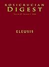 Eleusis: Digest (Rosicrucian Order AMORC)