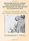 Mythological Japan : the symbolisms of mythology in relation to Japanese art