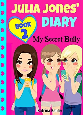 My Secret Bully / My Secret Dream (Julia Jones' Diary #1-2)