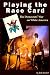 Playing the Race Card by Jack L. Kunkel