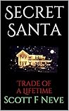 Secret Santa: Trade of a Lifetime