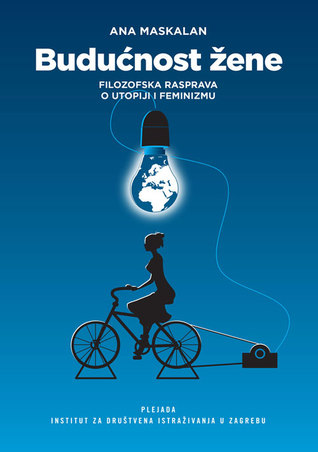Budućnost žene: filozofska rasprava o utopiji i feminizmu