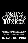 Inside Castro’s Bunker