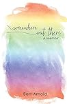 Somewhere Out There: A Memoir