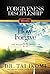 How to Forgive: The Roadmap to Letting Go (Forgiveness Discipleship Book 2)