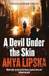 A Devil Under the Skin (Kiszka and Kershaw, #3) A Devil Under the Skin (Kiszka and Kershaw, #3)