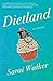 Dietland by Sarai Walker Dietland by Sarai Walker