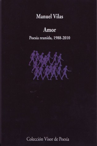 Portada de Amor: Poesía reunida, 1988-2010, de Manuel Vilas