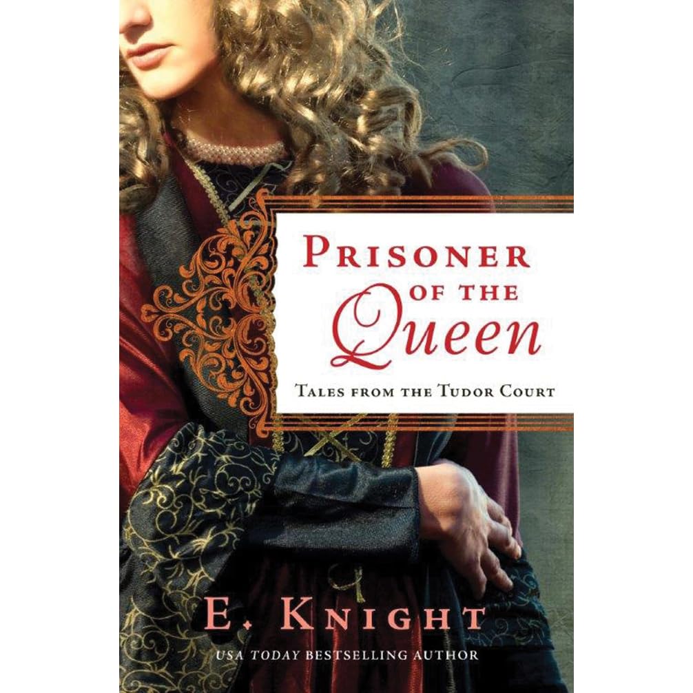 Prisoner of the Queen by E. Knight