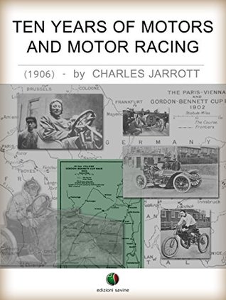 Ten Years Of Motors And Motor Racing (Motorsports History)