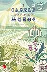 A Capela no Fim d...