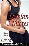 Lesbian Athletes in Love: 10 Women Share Their Favorite Romantic Experience with an Athletic Lesbian