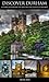Discover Durham by Kevin Tate