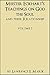 Meister Eckhart's Teachings on God, the Soul and Their Relationship: Volume 1