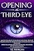 Opening The Third Eye: Mast...