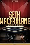 Seth MacFarlane Unauthorized & Uncensored (All Ages Deluxe Edition with Videos)