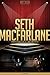 Seth MacFarlane Unauthorized & Uncensored (All Ages Deluxe Edition with Videos)