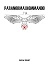 Paranormalkommando (Italian Edition)