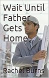 Wait Until Father Gets Home Wait Until Father Gets Home