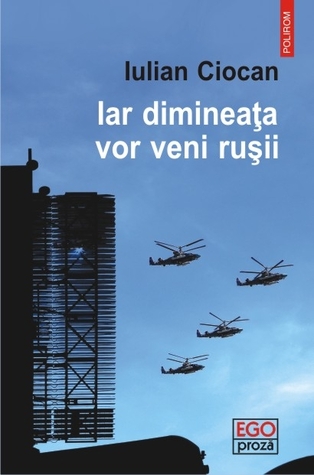 Iar dimineața vor veni rușii (Paperback)