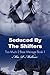 Seduced By The Shifters: A BBW/Shifter Erotic Romance (Too Much 2 Bear Menage Book 1)