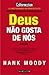Deus Não Gosta de Nós