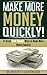 Make More Money Quickly!: 2...