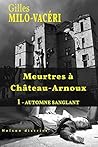 Meurtres à Château-Arnoux : 1 - Automne sanglant