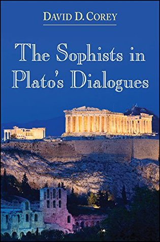 The Sophists in Plato's Dialogues (Kindle Edition)