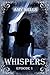 Whispers (Whispers, #1)
