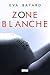 Zone Blanche (French Edition)